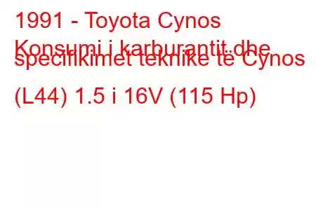 1991 - Toyota Cynos
Konsumi i karburantit dhe specifikimet teknike të Cynos (L44) 1.5 i 16V (115 Hp)