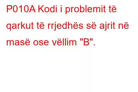 P010A Kodi i problemit të qarkut të rrjedhës së ajrit në masë ose vëllim 