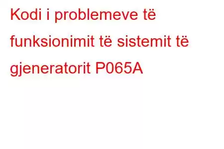 Kodi i problemeve të funksionimit të sistemit të gjeneratorit P065A