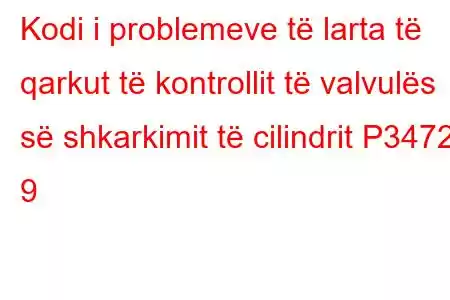 Kodi i problemeve të larta të qarkut të kontrollit të valvulës së shkarkimit të cilindrit P3472 9