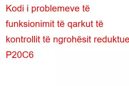 Kodi i problemeve të funksionimit të qarkut të kontrollit të ngrohësit reduktues P20C6