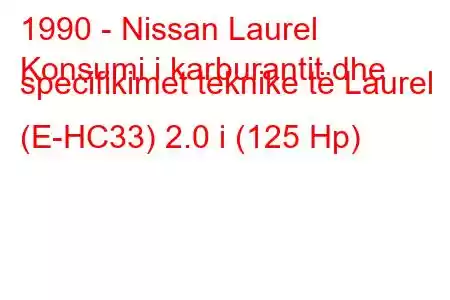 1990 - Nissan Laurel
Konsumi i karburantit dhe specifikimet teknike të Laurel (E-HC33) 2.0 i (125 Hp)