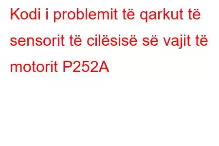 Kodi i problemit të qarkut të sensorit të cilësisë së vajit të motorit P252A