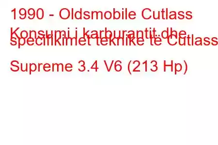 1990 - Oldsmobile Cutlass
Konsumi i karburantit dhe specifikimet teknike të Cutlass Supreme 3.4 V6 (213 Hp)