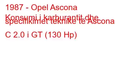 1987 - Opel Ascona
Konsumi i karburantit dhe specifikimet teknike të Ascona C 2.0 i GT (130 Hp)