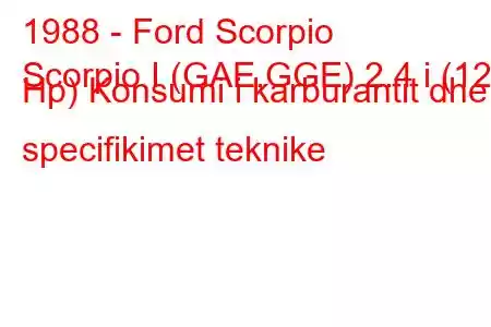 1988 - Ford Scorpio
Scorpio I (GAE,GGE) 2.4 i (125 Hp) Konsumi i karburantit dhe specifikimet teknike