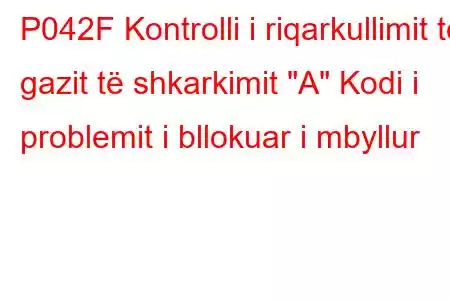 P042F Kontrolli i riqarkullimit të gazit të shkarkimit 