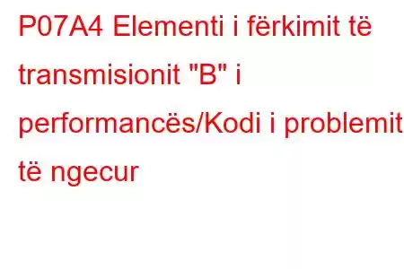 P07A4 Elementi i fërkimit të transmisionit 