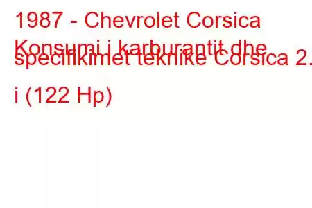 1987 - Chevrolet Corsica
Konsumi i karburantit dhe specifikimet teknike Corsica 2.2 i (122 Hp)