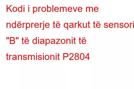 Kodi i problemeve me ndërprerje të qarkut të sensorit 