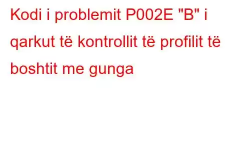 Kodi i problemit P002E 