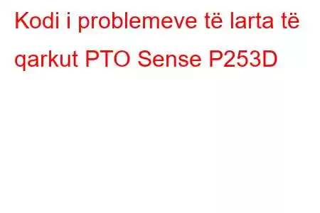 Kodi i problemeve të larta të qarkut PTO Sense P253D