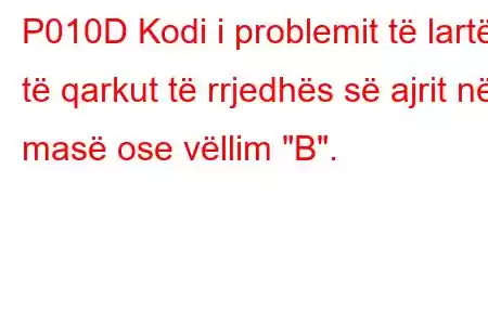 P010D Kodi i problemit të lartë të qarkut të rrjedhës së ajrit në masë ose vëllim 